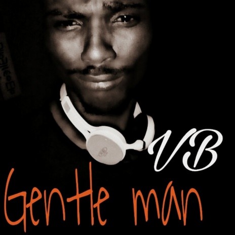 Gentle Man | Boomplay Music