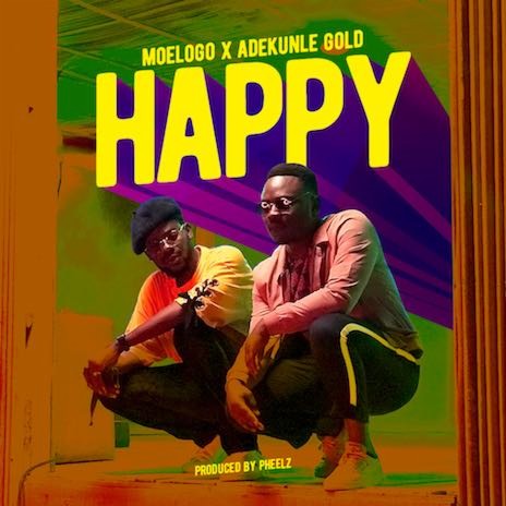 Happy ft. Adekunle Gold