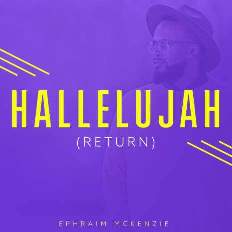 Hallelujah (Return) | Boomplay Music