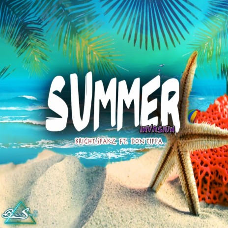 Summer Invasion ft. Bright Spakz | Boomplay Music