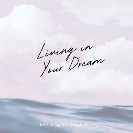 Living in Your Dream ft. Minet | Boomplay Music