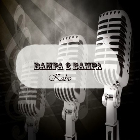 "Bampa 2 Bampa, Pt. 11" | Boomplay Music