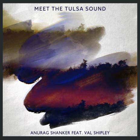 Meet the Tulsa Sound ft. Valentine Shipley | Boomplay Music