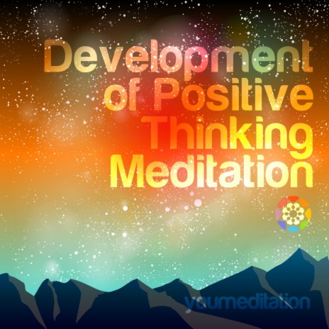 Development of Positive Thinking Meditation | Boomplay Music