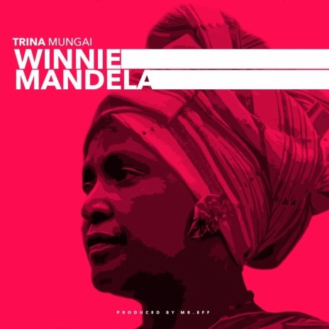 Winnie Mandela (A Winnie Mandela Tribute)