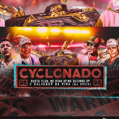 Cyclonado ft. Rasta Flow, Salvador Da Rima & Mc Duzinho SP | Boomplay Music