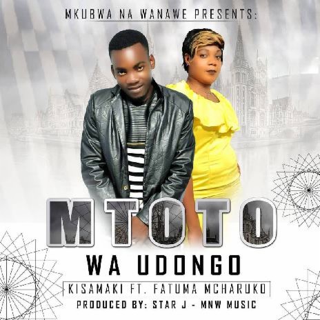 Mtoto Wa Udongo ft. Fatmah Mcharuko | Boomplay Music