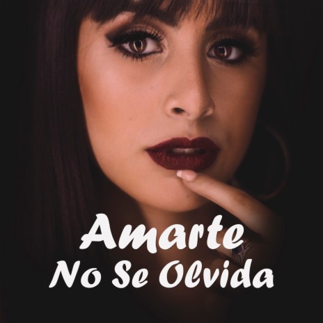 Amarte No Se Olvida | Boomplay Music