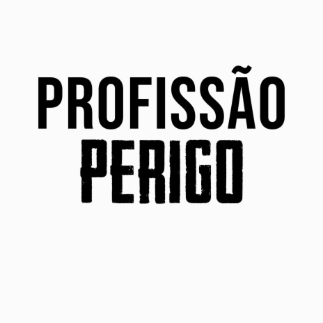 Profissão Perigo ft. Mc Tinho | Boomplay Music