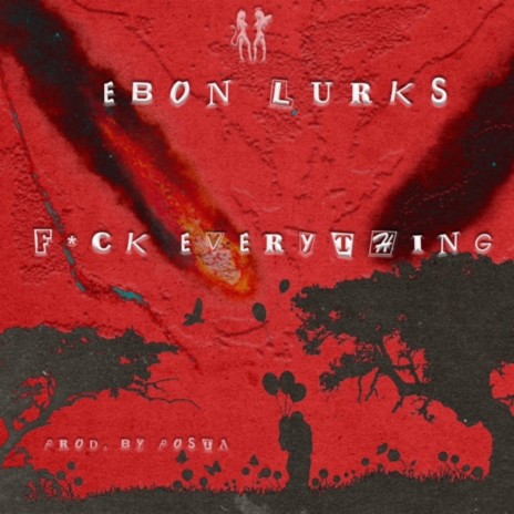 Fuck Everything | Boomplay Music