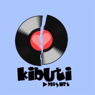 Kibuti Playlist!!