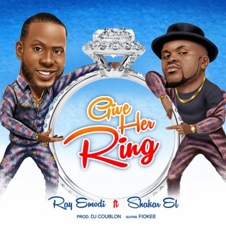 Give Her Ring ft. Shakar EL | Boomplay Music