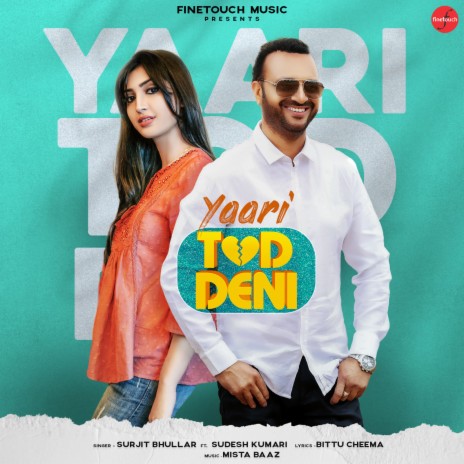 Yaari Tod Deni ft. Sudesh Kumari | Boomplay Music