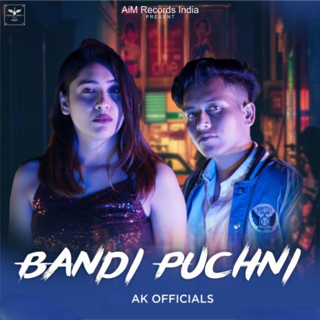 Bandi Puchni (Ak) ft. Himkay | Boomplay Music