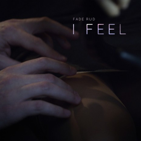 I Feel
