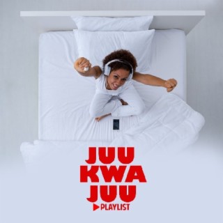 Juu Kwa Juu Playlist!!