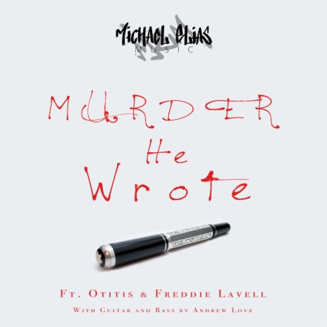 Murder He Wrote ft. Otitis & Freddie Lavell | Boomplay Music