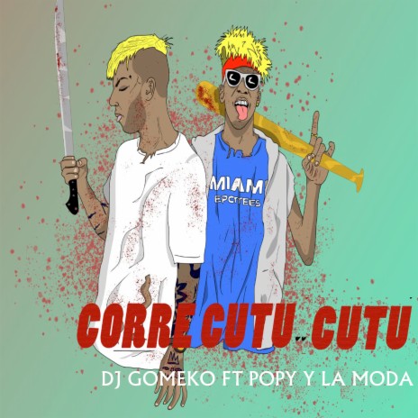 Corre Cutu Cutu ft. Popy y La Moda | Boomplay Music