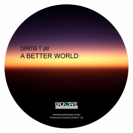 A Better World (Original Mix) | Boomplay Music