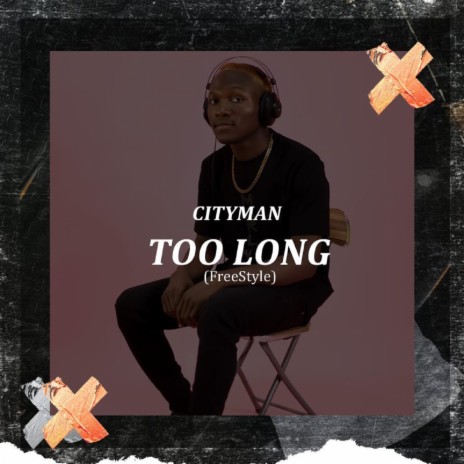 Too Long (Freestyle) | Boomplay Music