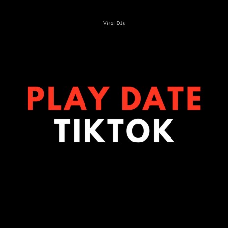 Play Date Tik Tok | Boomplay Music