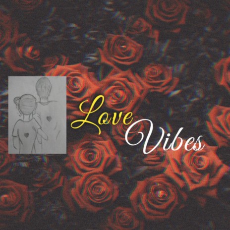 Love vibes | Boomplay Music