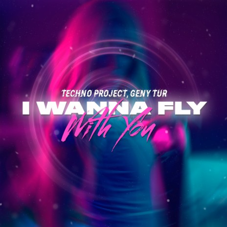 I Wanna Fly with You ft. Geny Tur | Boomplay Music