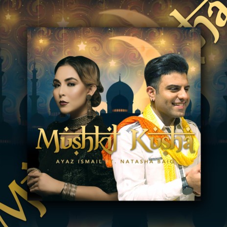 Mushkil Kusha ft. Natasha Baig | Boomplay Music