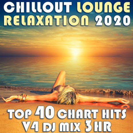 Ascension (Chill Out Lounge Relaxation 2020, Vol. 3 Dj Mixed) | Boomplay Music