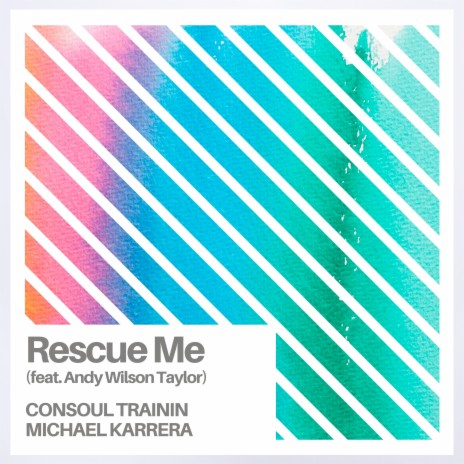 Rescue Me ft. Michael Karrera & Andy Wilson Taylor | Boomplay Music