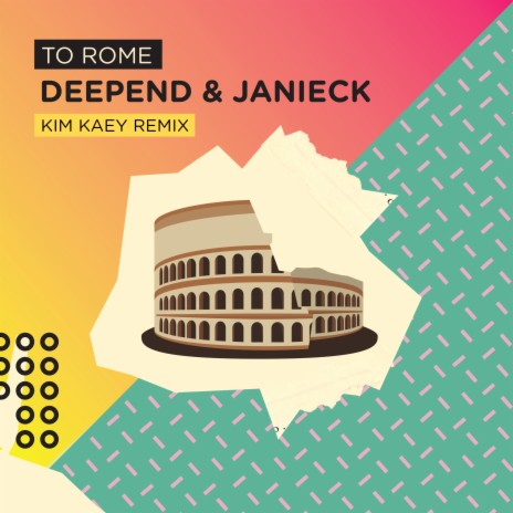 To Rome (Kim Kaey Remix) ft. Deepend | Boomplay Music