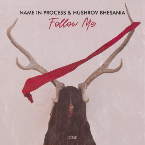 Follow Me (Original Mix) ft. Hushrov Bhesania