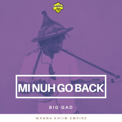 Mi Nuh Go Back | Boomplay Music