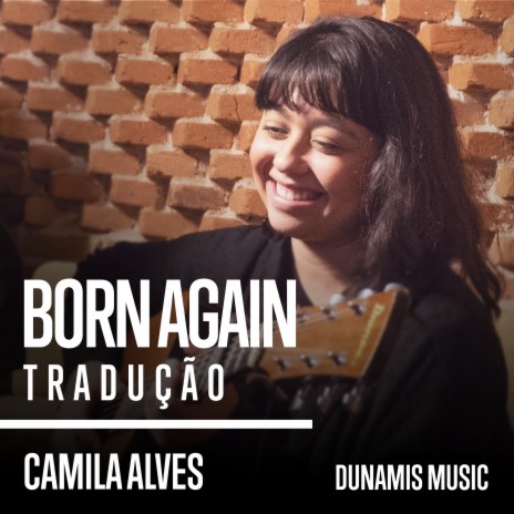 Born Again (Portuguese Translation) ft. Camila Alves | Boomplay Music