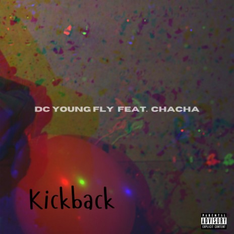 Kickback ft. ChaCha | Boomplay Music