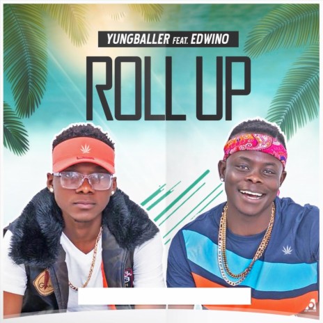 Roll Up (feat. Edwino) | Boomplay Music