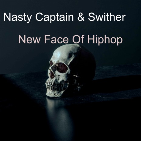 New Face Of Hiphop ft. Swither | Boomplay Music