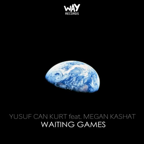 Waiting Games (Original Mix) ft. Megan Kashat | Boomplay Music