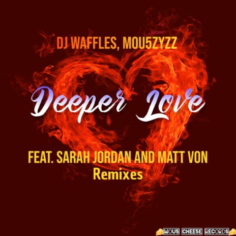 Deeper Love (Madness Remix) ft. Mou5ZyZZ, DJ Waffles & Sarah Jordan and Matt Von | Boomplay Music