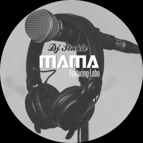 Mama ft. Lebo | Boomplay Music