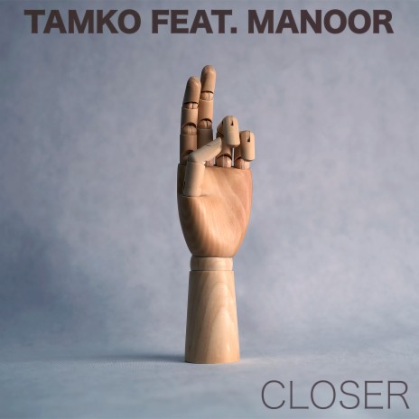 Closer ft. Manoor | Boomplay Music