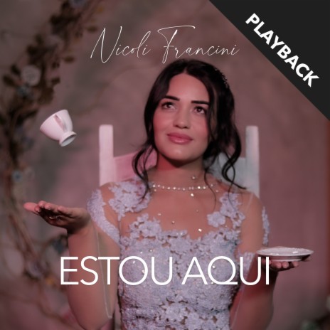 Estou Aqui (Playback) | Boomplay Music