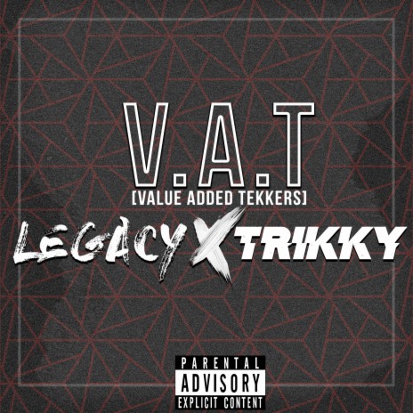 V.A.T (Value Added Tekkers) ft. Trikky | Boomplay Music