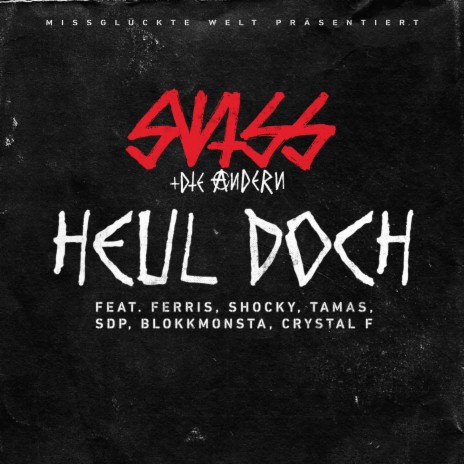 Heul doch ft. Ferris MC, Shocky, Tamas, SDP, Blokkmonsta & Crystal F | Boomplay Music