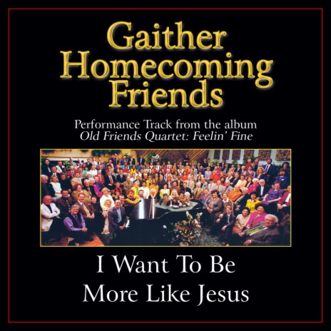 I Want To Be More Like Jesus (High Key Performance Track Without Background Vocals) | Boomplay Music