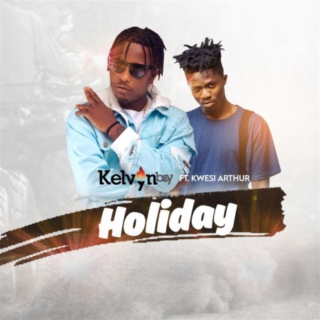 Holiday ft. Kwesi Arthur