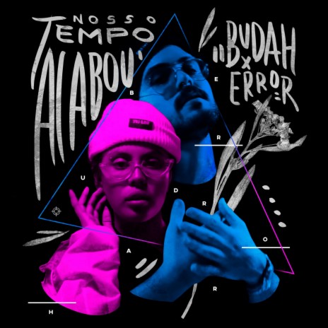 Nosso Tempo Acabou ft. Budah & Error27 | Boomplay Music