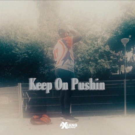 Keep on Pushin ft. Syne