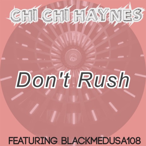 Don't Rush ft. BlackMedusa108 | Boomplay Music