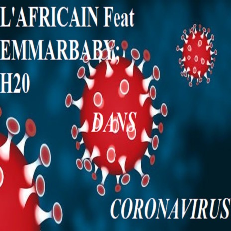 Coronavirus ft. Emmar Baby & H20 | Boomplay Music